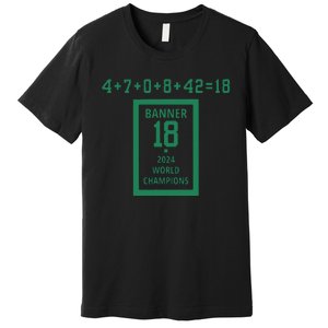 Banner 18 Time 2024 Boston Premium T-Shirt