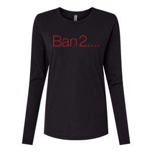 Ban 2 Womens Cotton Relaxed Long Sleeve T-Shirt