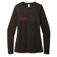 Ban 2 Womens CVC Long Sleeve Shirt