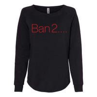 Ban 2 Womens California Wash Sweatshirt