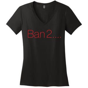 Ban 2 Women's V-Neck T-Shirt