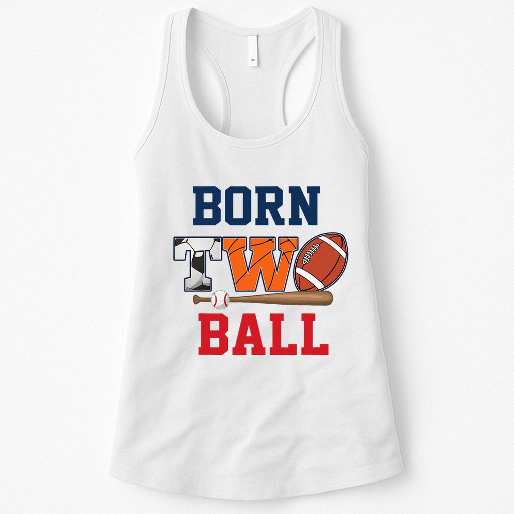 Born 2 Ball 2nd Birthday Sports 2 Year Old Second Bday Womens Tank Top