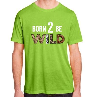 Born 2 Be Wild Gift Adult ChromaSoft Performance T-Shirt