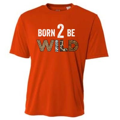 Born 2 Be Wild Gift Cooling Performance Crew T-Shirt