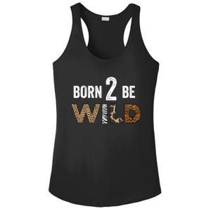 Born 2 Be Wild Gift Ladies PosiCharge Competitor Racerback Tank