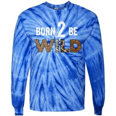 Born 2 Be Wild Gift Tie-Dye Long Sleeve Shirt