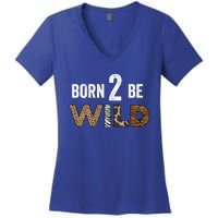 Born 2 Be Wild Gift Women's V-Neck T-Shirt