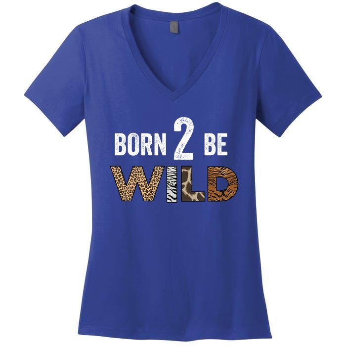 Born 2 Be Wild Gift Women's V-Neck T-Shirt