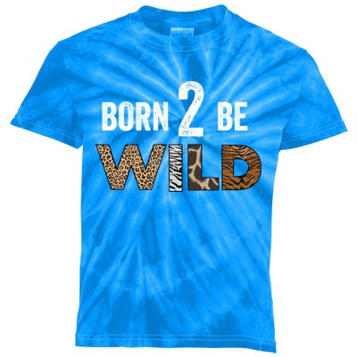 Born 2 Be Wild Gift Kids Tie-Dye T-Shirt