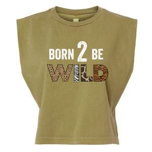 Born 2 Be Wild Gift Garment-Dyed Women's Muscle Tee