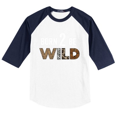 Born 2 Be Wild Gift Baseball Sleeve Shirt