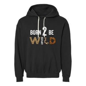 Born 2 be Wild Garment-Dyed Fleece Hoodie