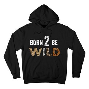 Born 2 be Wild Hoodie