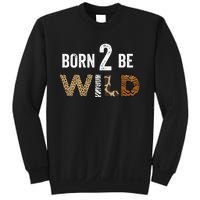 Born 2 be Wild Sweatshirt