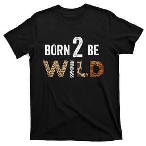 Born 2 be Wild T-Shirt