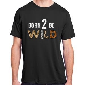 Born 2 be Wild Adult ChromaSoft Performance T-Shirt