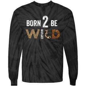 Born 2 be Wild Tie-Dye Long Sleeve Shirt