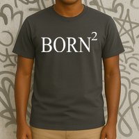 Born 2 T-Shirt