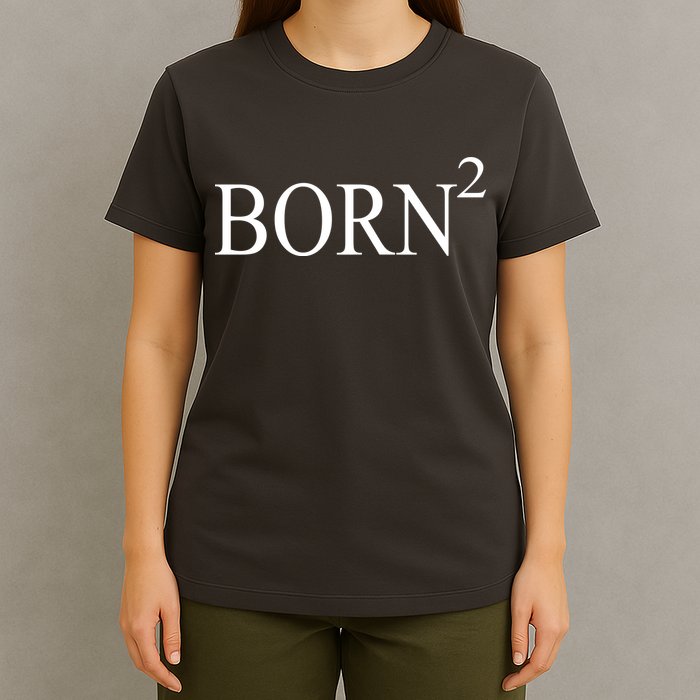 Born 2 T-Shirt