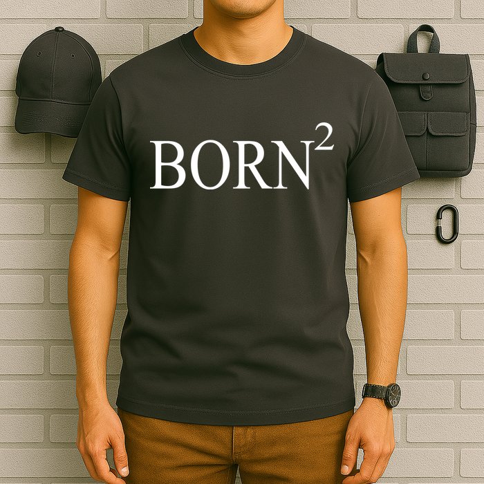 Born 2 T-Shirt