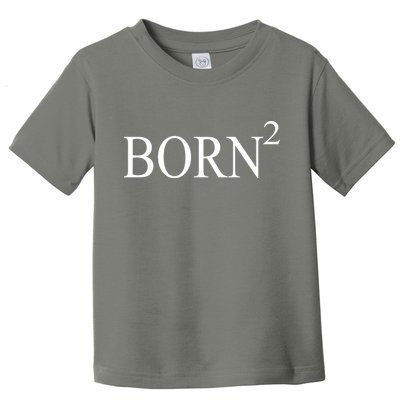 Born 2 Toddler T-Shirt