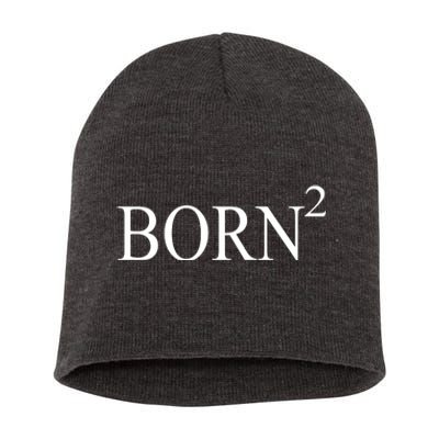 Born 2 Short Acrylic Beanie