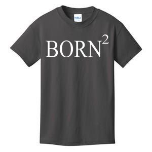 Born 2 Kids T-Shirt