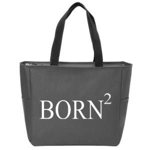 Born 2 Zip Tote Bag