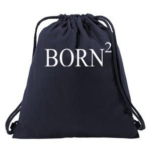 Born 2 Drawstring Bag