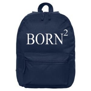 Born 2 16 in Basic Backpack