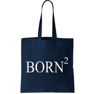 Born 2 Tote Bag