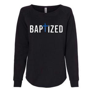 Baptized 2024 Christian Water Baptism Church Group Christ Womens California Wash Sweatshirt