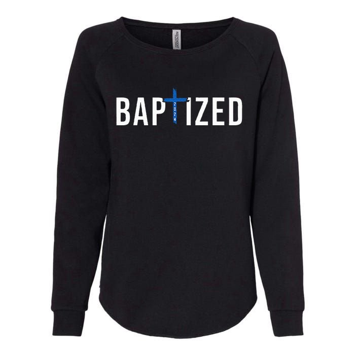 Baptized 2024 Christian Water Baptism Church Group Christ Womens California Wash Sweatshirt