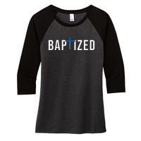 Baptized 2024 Christian Water Baptism Church Group Christ Women's Tri-Blend 3/4-Sleeve Raglan Shirt