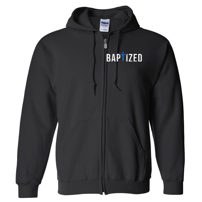 Baptized 2024 Christian Water Baptism Church Group Christ Full Zip Hoodie