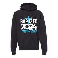 Baptized 2024 Christian Water Baptism Church Group Premium Hoodie