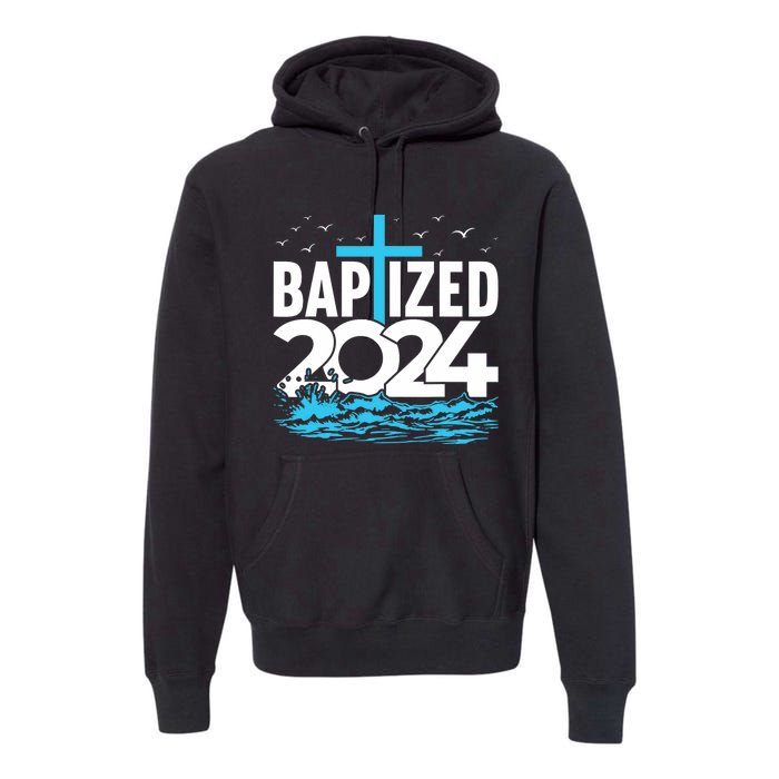 Baptized 2024 Christian Water Baptism Church Group Premium Hoodie