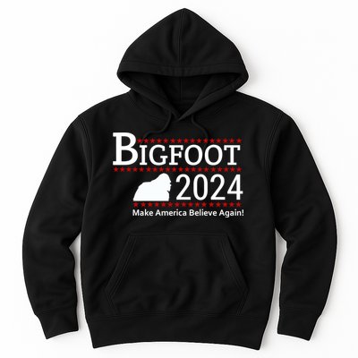 Bigfoot 2024 Make America Believe Again! Hoodie