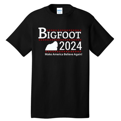 Bigfoot 2024 Make America Believe Again! Tall T-Shirt