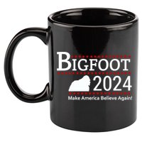 Bigfoot 2024 Make America Believe Again! 11oz C Handle Ceramic Mug