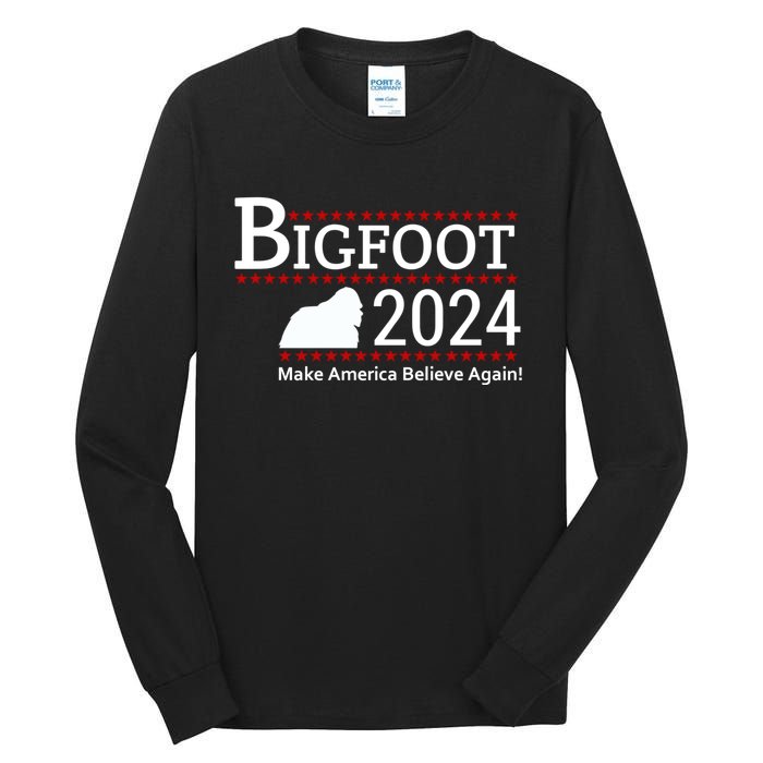 Bigfoot 2024 Make America Believe Again! Tall Long Sleeve T-Shirt