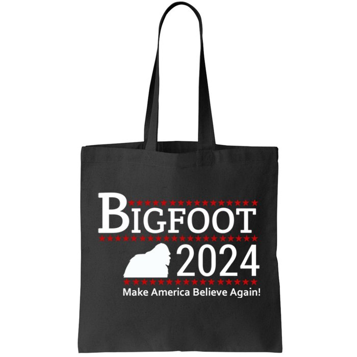 Bigfoot 2024 Make America Believe Again! Tote Bag