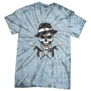 Born 2 Shit Forced 2 Wipe Tie-Dye T-Shirt