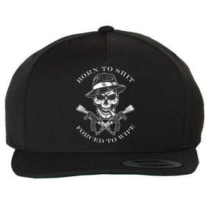 Born 2 Shit Forced 2 Wipe Wool Snapback Cap