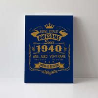 Birthday 365 Being Awesome Since 1940 Vintage Birthday Gifts Canvas