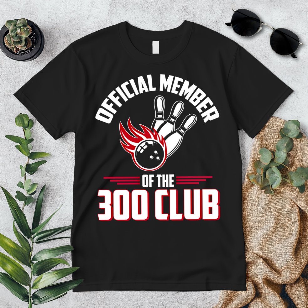 Bowling 300 Great Gift 300 Club Member Funny Bowler Gift Premium T-Shirt
