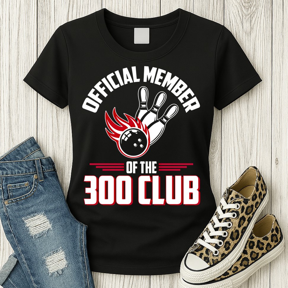 Bowling 300 Great Gift 300 Club Member Funny Bowler Gift Womens T-Shirt