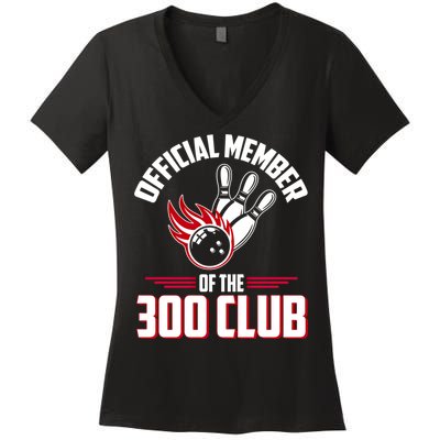 Bowling 300 Great Gift 300 Club Member Funny Bowler Gift Women's V-Neck T-Shirt