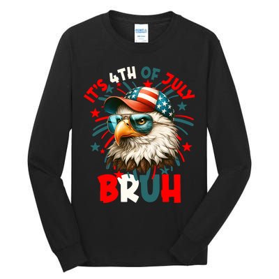 Bruh 4th Of July Bald Eagle Funny Tall Long Sleeve T-Shirt