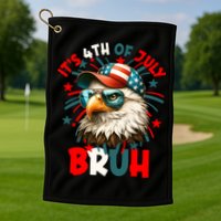 Bruh 4th Of July Bald Eagle Funny Golf Towel